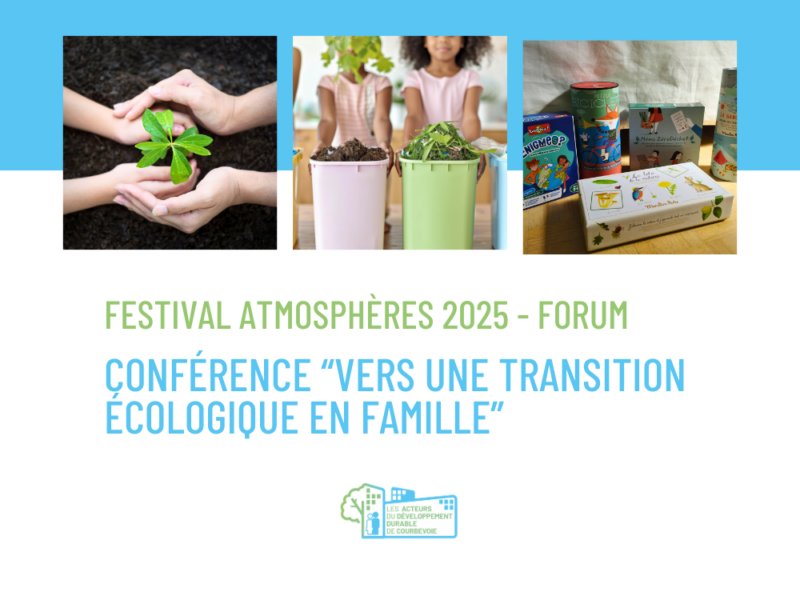 Festival Atmosphères 2025 : forum « Vers une transition écologique en famille »