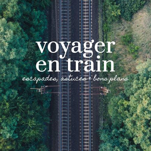 Jeudi 19 mars 2026 à 20h00 en visio : Voyager en train, et autres astuces pour réinventer ses vacances